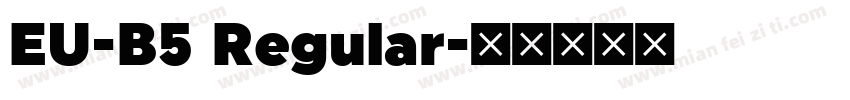 EU-B5 Regular字体转换